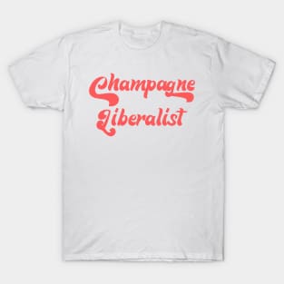 CHAMPAGNE LIBERALIST T-Shirt